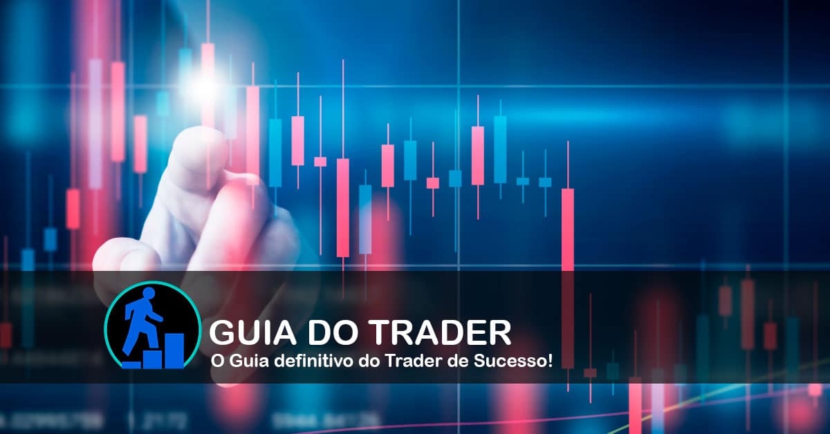 Guia do Trader - O Guia definitivo do Trader de Sucesso!